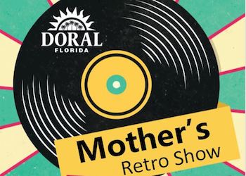 Mothers Day at City of Doral Mothers Day at City of Doral