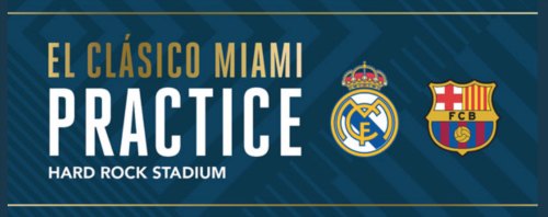 El Clasico in Miami: Barcelona vs Real Madrid