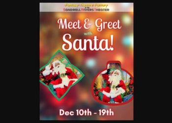Meet and Greet with Santa at Sandrells River Theater Meet and Greet with Santa at Sandrells River Theater